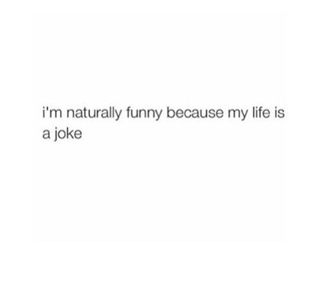 My Life Is A Joke, Life Is A Joke, 9gag Funny, Crush Memes, Senior Quotes, Bio Quotes, Caption Quotes, Sassy Quotes, E Card