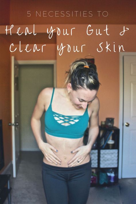 5 Necessities to Heal Your Gut & Clear Your Skin | Acne | Leaky Gut | Clear Skin Diet | Paleo Clear Skin Diet | Paleo | Natural Healing Foods For Clear Skin, Clear Skin Diet, Clear Your Skin, Acne Diet, Heal Your Gut, Skin Diet, Skin Detox, Clear Skin Tips, Leaky Gut