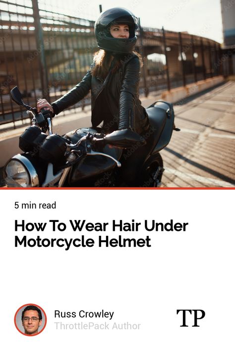 Motorcycle Hairstyle, Hairstyles Under Helmet, How To Wear Your Hair On A Motorcycle, Motorcycle Riding Hairstyles For Women, Hair Styles For Under Helmet, Under Helmet Hairstyles, Hair For Helmets Hairstyles, Hairstyles For Under A Helmet, Motorcycle Accessories For Women