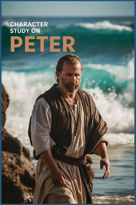 Man walking on the beach in period clothing with waves crashing in the background, titled "Character Study on Peter". Peter Bible, Apostle Peter, Bible Character Study, Grow In Faith, Personal Bible Study, Sunday School Teacher, Bible Characters, Bible Study Lessons, Strong Faith