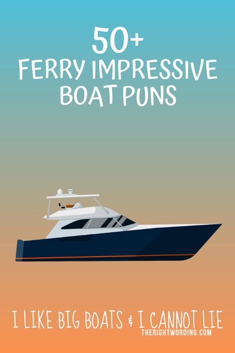 Ferry Impressive Boat Puns That Are Knot Too Shabby, Funny clever boat names and jokes #boat #boats #boatjokes #boatpuns #puns Pontoon Quotes Funny, Funny Nautical Sayings, Funny Boating Shirts, Sailing Quotes Funny, Funny Boat Quotes, Cruise Quotes Funny, Boat Sayings, Party Instagram Captions, Best Boat Names