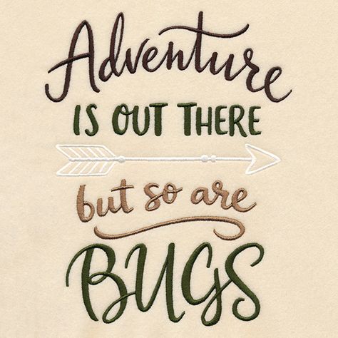 Adventure Is Out There, But So Are Bugs Rv Glamping, Adventure Is Out There, Off The Beaten Path, Embroidery Library, Flowers Nature, Machine Embroidery Design, Campfire, Glamping, Machine Embroidery Designs