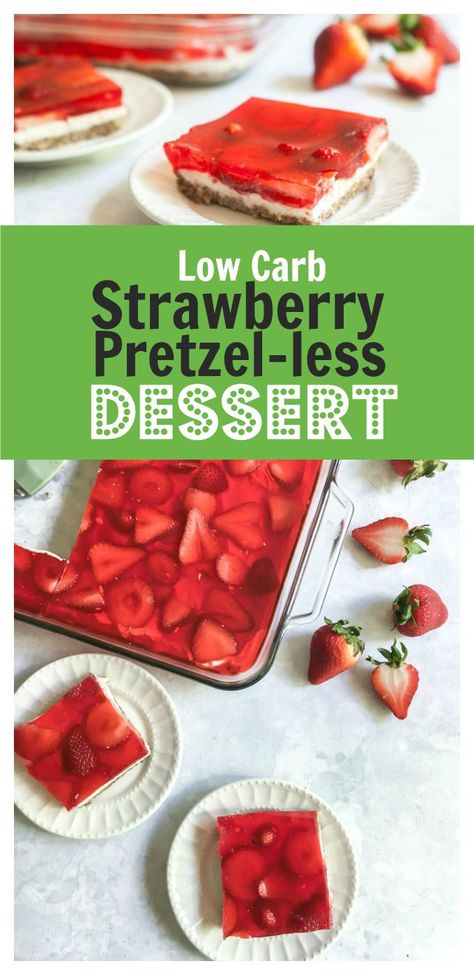 Low Carb Strawberry Pretzel-less Dessert - Enjoy all the taste of a traditional Strawberry Pretzel Salad without all the carbs! Recipes For Dinner Low Carb, Dinner Low Carb, Weight Watcher Desserts, Strawberry Pretzel Salad, Sugar Free Jello, Pretzel Salad, Strawberry Pretzel, Postre Keto, Jello Desserts