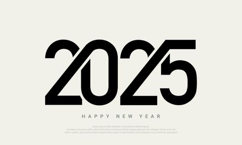 2025 Happy New Year Background Design. Happy New Year 2025, 2025 Logo, Happy New Year Illustration, New Year Background, Happy New Year Background, New Year Illustration, Happy New Year Design, 3d Art Drawing, New Years Background