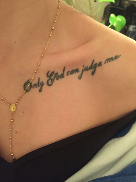 God Tattoos For Women Symbols, God Is My Judge Tattoo, Only God Can Judge Me Tattoo Women, Only God Can Judge Me Tattoo Design, Tatoos God, Only God Can Judge Me Tattoo, Godly Tattoos For Women, God Quotes Tattoos, Tattoo Ideas Shoulder