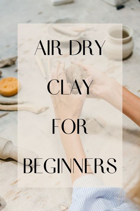 air dry clay, ceramics, pottery, beginning, crafting, arts and crafts, diy Tools For Air Dry Clay, Best Air Dry Clay Products, Air Dry Clay Supplies, Air Clay Projects Home Decor, Air Dry Clay Varnish, Painting Air Dry Clay Tutorials, Decoupage On Air Dry Clay, Air Dry Clay Tools, How To Seal Air Dry Clay