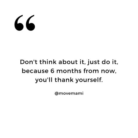 Quotes Of The Month, 6 Month Motivation Quote, The Next 6 Months Quotes, In 6 Months Time Quotes, 6 Months Motivation, Dedicate The Next 6 Months To Your Goals, 6 Months Goals Inspiration, 6 Months From Now Motivation, Give Yourself 6 Months