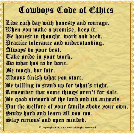 Cowboy Code of Ethics Cowboy Code Of Ethics, Cowboy Love Quotes, Cowboy Ethics, Cowboy Sayings, Cowboy Code, Katrina Wedding, Cowboy Wisdom, Cowboy History, Cowboy Poetry