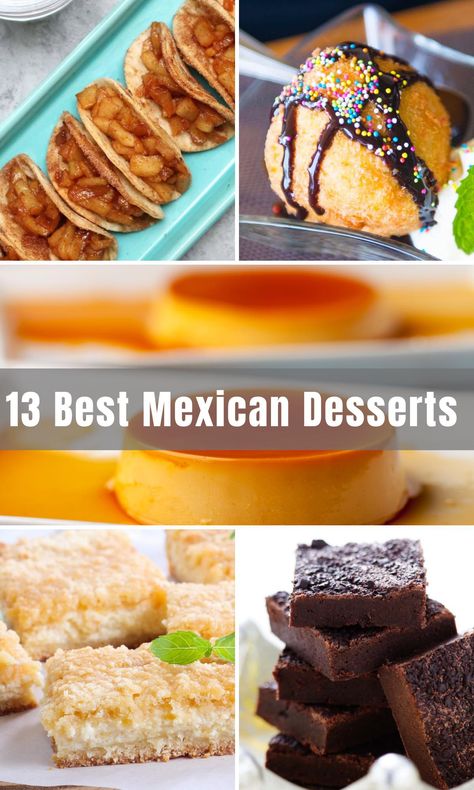 13 Popular Mexican Desserts Taco Dinner Dessert Ideas, Mexican Food Recipes Desserts, Taco Inspired Desserts, Easy Desserts For Mexican Dinner, New Mexico Desserts, Easy Spanish Desserts Simple, Deserts For Taco Night, Desserts To Go With Taco Bar, Sweet Mexican Breakfast Ideas