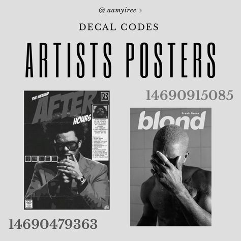 open for requests but be mindful not everything is able to turn into a decal! Bloxburg Decals Codes Frank Ocean, Roblox Poster Codes, Bloxburg Teen Room Ideas, Artists Posters, Roblox Poster, Teen Posters, Living Room Decals, Boys Room Decals, Frank Ocean Poster