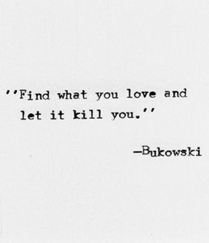 Scott Wright, Affirmation Journal, Literature Quotes, Literary Quotes, Poem Quotes, Bukowski, Tattoo Inspo, Body Mods, Poetry Quotes