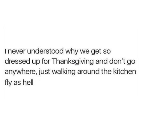 Thanksgiving Humor Hilarious Laughing, Thanksgiving Quotes Funny, The Hanger, Thanksgiving Quotes, Belly Laughs, Holiday Humor, Funny Thanksgiving, Real Talk Quotes, Create Outfits