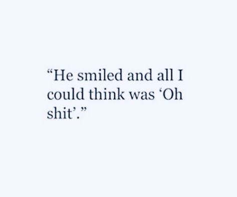 Omg His Eyes, Crushing On Him Quotes Feelings, Man Crush Quotes, Him Ah There He Is, He Smiled And All I Could Think, Talking To Crush Quotes, When He Looks At You And Smiles, His Smile Quotes Crushes, He Quotes Aesthetic