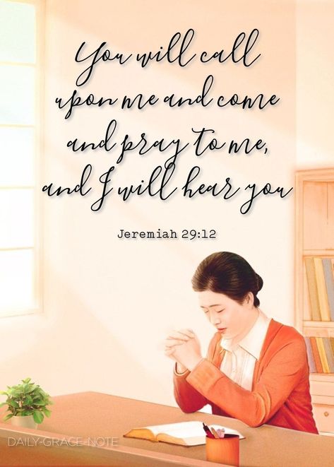 You will call upon me and come and pray to me, and I will hear you - Jeremiah 29:12 Jeremiah 29 12, Peace Scripture, Daily Grace, Jeremiah 29, Verses, Bible Verses, Bible, Quick Saves