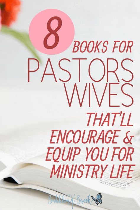 8 Books For Pastors Wives That'll Encourage And Equip You For Ministry Life -- Awesome list of books for any pastor's wife! Highly recommend!!!! Kingdom Building, Pastors Wife Appreciation, Pastor Wife, Scripture Tea, Preachers Wife, Marriage Scripture, Pastor Anniversary, Christian Women's Ministry, Pastor's Wife