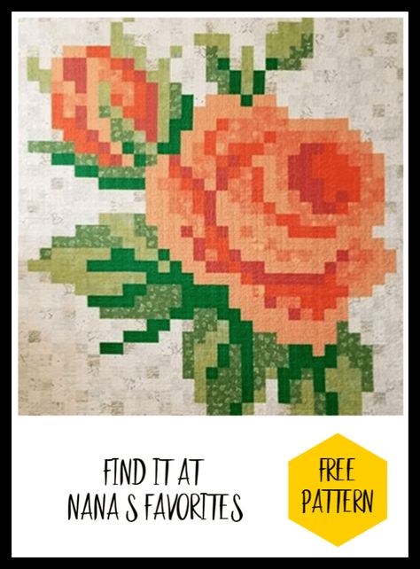 I Love Roses - FREE Quilt Pattern - Nana's Favorites Quilt Roses Pattern, Pixel Quilts, Pixel Quilt Pattern, Floral Quilt Patterns, Quilt Flowers, Row Quilts, Pixel Quilting, Flower Quilt Patterns, Charity Quilts