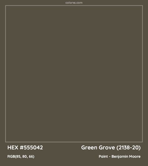 HEX #555042 Green Grove (2138-20) Paint Benjamin Moore - Color Code Benjamin Moore Green Grove, Brown Green Exterior Paint Colors, Bronze Green Paint, Green Grove Benjamin Moore, Aegean Olive Benjamin Moore, Olive Brown Paint Color, Brownish Green Paint Colors, Muddy Green Paint Color, Green Brown Paint Colors