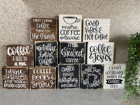 Small Wood Block Signs, Coffe Signs, Funny Coffee Signs, Coffee Wood Signs, Block Signs, Diy Coffee Bar, Coffee Bar Design, Wood Signs Sayings, Coffee Bar Decor