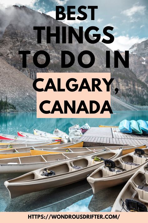 Best Things To Do In Calgary, Canada Calgary Vacation, Calgary Banff Itinerary, Calgary To Vancouver Road Trip, Calgary Things To Do, Calgary Travel, Things To Do In Calgary Canada, Banff In May, Calgary Itinerary, Canada Trip