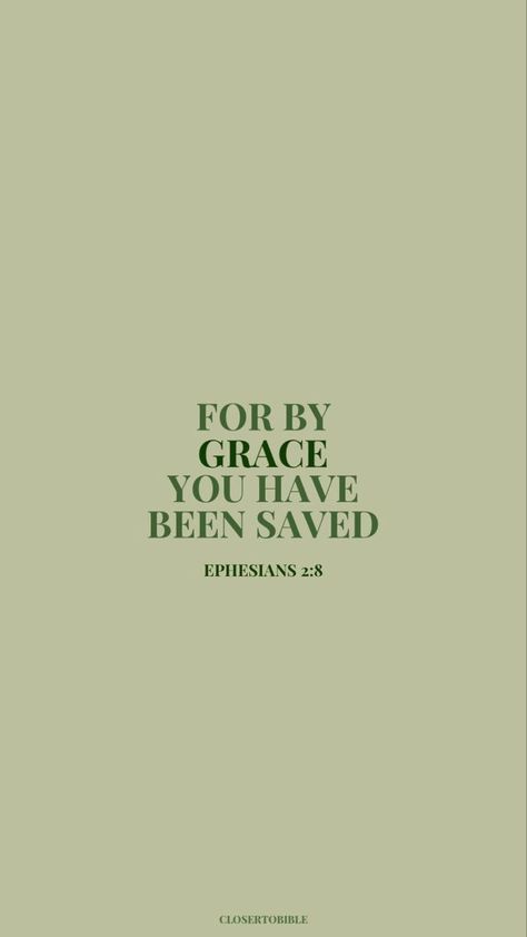 Save By Grace Wallpaper, I Am Saved By His Grace, Through Grace By Faith, By Grace Through Faith Wallpaper, Saved By Grace Wallpaper, Green Bible Verse Wallpaper, Saved By His Grace, Saved By Grace Through Faith, Green Wallpaper Aesthetic