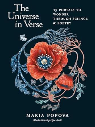 The Universe in Verse: 15 Portals to Wonder through Science & Poetry Science Writing, Short Essay, Life Learning, Fiction And Nonfiction, Dark Matter, Historical Fiction, The Universe, Graphic Novel, Favorite Books