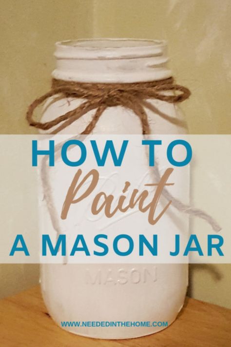 Mason Jar Crafts Tutorial for a Painted Glass Jar - Make Your Own painted mason jars - DIY Mason Jar Flower arrangements for table decor #MasonJars #DIY #Tutorial #MasonJarCrafts #NeededInTheHome Glass Jar Gift Ideas, Painting Canning Jars, Diy Painted Mason Jars, Painted Mason Jar Crafts, Painted Mason Jars Diy, Canning Jars Crafts, Flower Arrangements For Table, Jar Flower Arrangements, Decorated Mason Jars