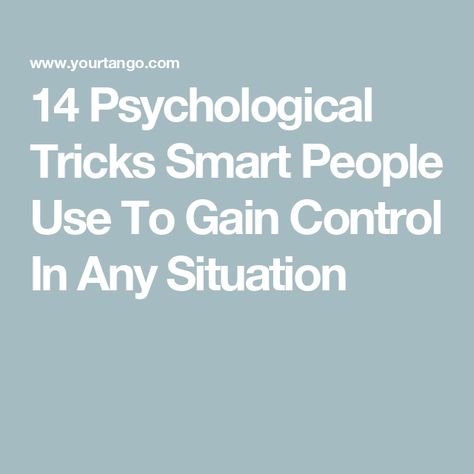 14 Psychological Tricks Smart People Use To Gain Control In Any Situation How To Understand People Psychology, How To Influence People Psychology, Psychology Tricks Life Hacks, Psychological Tricks To Use On People, How To Read People Psychology, Snobby People, Psychology Hacks, Jefferson Fisher, How To Be Smart