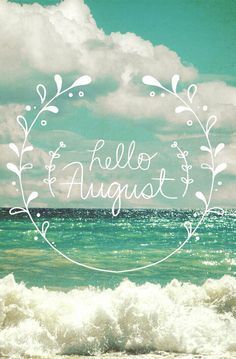 Hi there Hallo August, Hello August Images, Neuer Monat, August Images, Welcome August, Hello August, August Month, Mommy Makeover, Days And Months