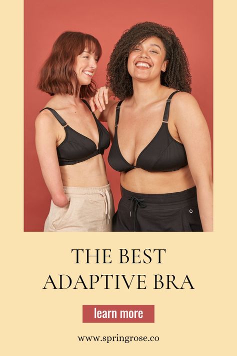 Two beautiful women smiling confidently at the camera while wearing a Springrose adaptive bra in black. The woman on the left has a limb difference on her right side, so she's missing from the forearm down. The text underneath the image reads: the best adaptive bra - learn more. Springrose.co Surgery Bra, Front Clasp Bra, Rotator Cuff Injury, Not Wearing A Bra, Post Surgery Bra, Shoulder Surgery, Front Closure Bra, Shoulder Injuries, Rotator Cuff