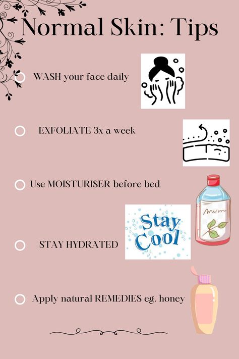 For NORMAL SKIN you must: wash face daily, exfoliate 3x a week, use moisturiser before bed, stay hydrated and apply natural remedies like honey or cumin. For my NEXT POST its going to be similar except for a different skin type and then a little while after i will post on how to test for your skin type!!! Honey Skin, Natural Face Skin Care, Post Its, Wash Face, The Glow Up, Skin Care Solutions, Natural Face, Before Bed, Normal Skin