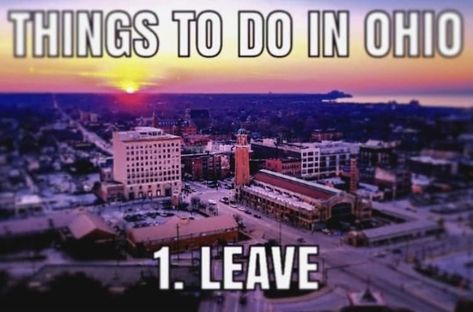 State Slander, Ohio Slander, Ohio Memes Funny, Ohio Memes, Paper Girls, I M Bored, Pinterest Memes, Me Too Meme, The Funny