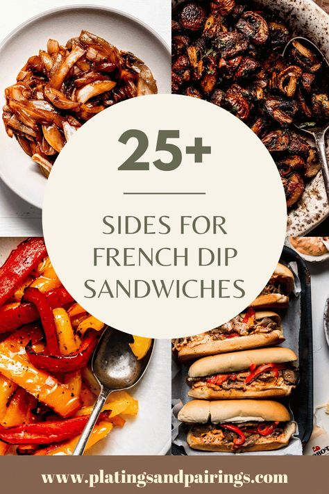 25+ BEST Sides for French Dip Sandwiches Italian Beef Sandwiches Sides, French Dip Sandwich Side Dishes, Beef Dip Side Dishes, Sides With French Dip Sandwich, Side Dish For French Dip Sandwich, Sides For Italian Beef Sandwiches, French Dip Sides Dishes, Sides For Roast Beef Sandwiches, What To Serve With French Dip Sandwiches