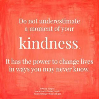 Do not underestimate a moment of your kindness.  It has the power to change lives in ways you may never know. Kindness Matters, Kindness Quotes, Random Acts Of Kindness, The Words, Great Quotes, Wisdom Quotes, Inspirational Words, Words Quotes, Wise Words