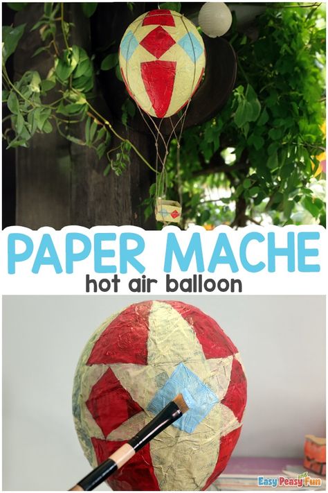 How to Make a Paper Mache Hot Air Balloon - Easy Peasy and Fun Paper Mache Hot Air Balloon, Paper Mache Balloon, Paper Mache Recipe, Hot Air Balloon Paper, Hot Air Balloon Craft, Balloon Basket, Monkey Crafts, Paper Mache Projects