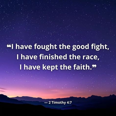 🙏 Verse of the Day: 2 Timothy 4:7 2 Timothy 4 7, Bible Verse Prayer, 2 Timothy 4, A Bible Verse, Even When It Hurts, Prayer For The Day, Relationship With God, Words Of Hope, Praise Songs