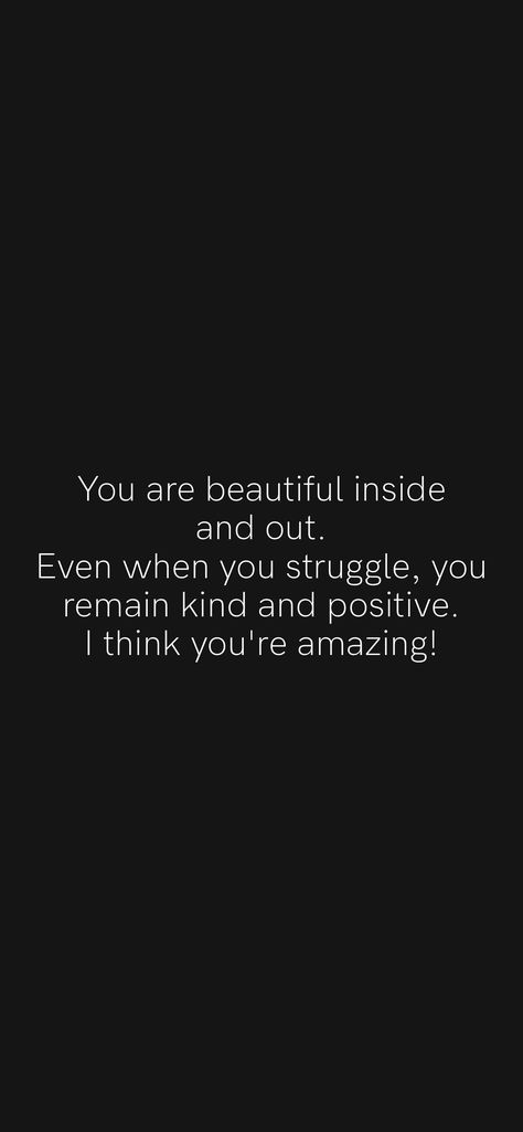 You’re Incredible Quotes, Beautiful The Way You Are, I Think You Are Amazing Quotes, You Are Perfect Just The Way You Are, You Are Amazing Quotes, Youre Amazing, Incredible Quote, Aa Quotes, Thinking Of You Quotes