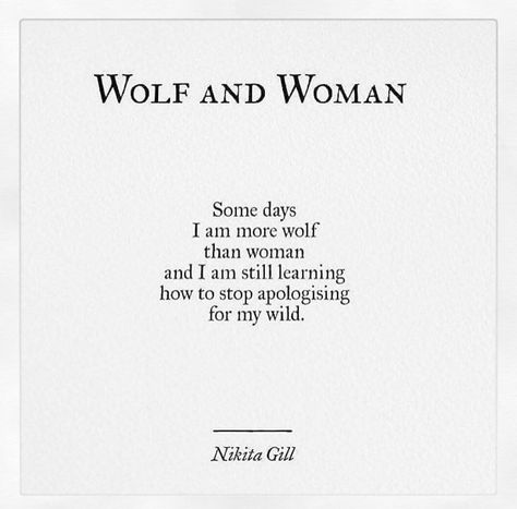 She wolf She Wolf Quotes, She Wolf Aesthetic, Reassuring Quotes, Wolf Poem, Reassurance Quotes, Lone Wolf Quotes, Moon Quotes, Nikita Gill, Wolf Quotes