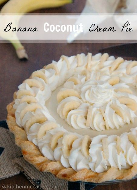 The Kitchen McCabe: Banana Coconut Cream Pie Cream Pie Decoration, Banana Coconut Cream Pie, Gf Crust, Creme Pie, Coconut Cream Pie Recipes, Pie Decoration, Banana Slices, Cream Pie Recipes, Desserts Vegan