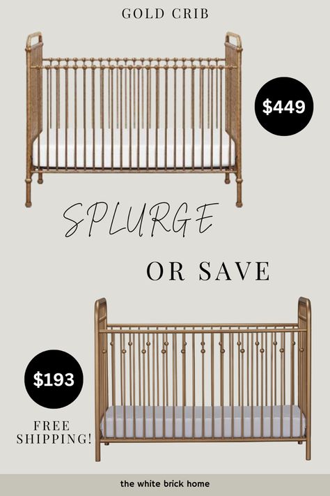 Gold crib for a girls nursery design. Designer dupe for a girls nursery crib. A gold crib designer dupe for a baby girl or baby boy nursery. Save or splurge gold crib.