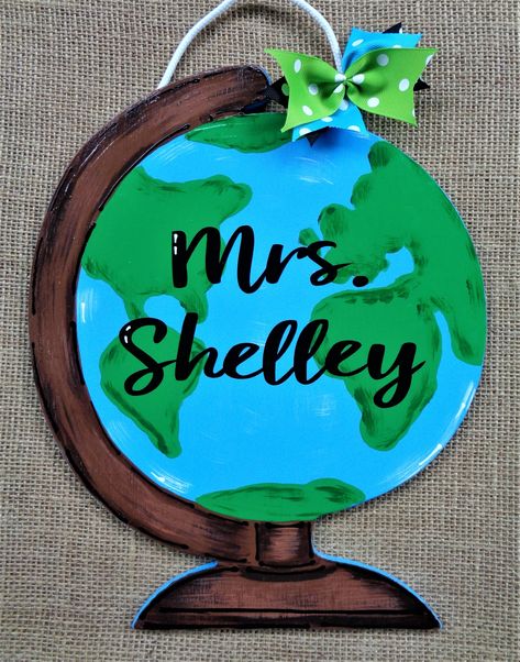 Nurse Signs, Hand Painted Globe, Classroom Door Signs, Teachers Room, Wood School, Teacher Name Signs, Painted Globe, Teacher Doors, Door Plaque