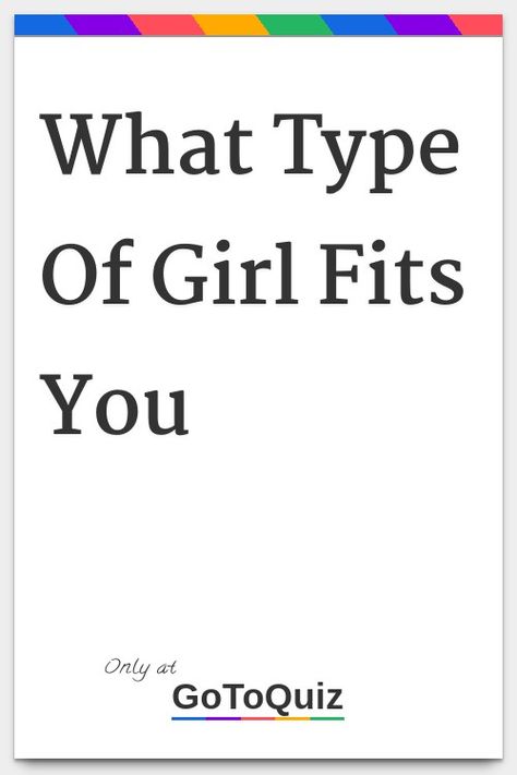 "What Type Of Girl Fits You" My result: Sweet Types Of Girls Personality, What’s Your Type, My Type Of Girl, Types Of Girlfriends, Outfits Quiz, Girl Test, Akhil Akkineni, Color Quiz, Types Of Aesthetics