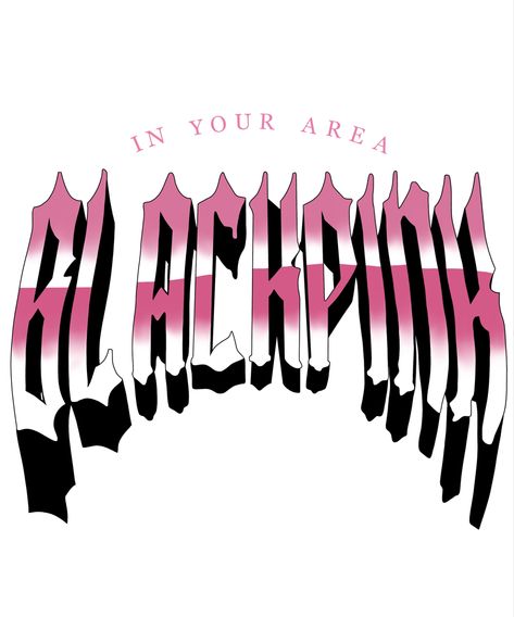 Blackpink Shirt Design, Kpop T Shirt Design, Blackpink Graphic Design, Blackpink Design, Blackpink Shirt, Hipster Drawings, Blackpink In Your Area, Kpop Tshirt, Y2k Posters