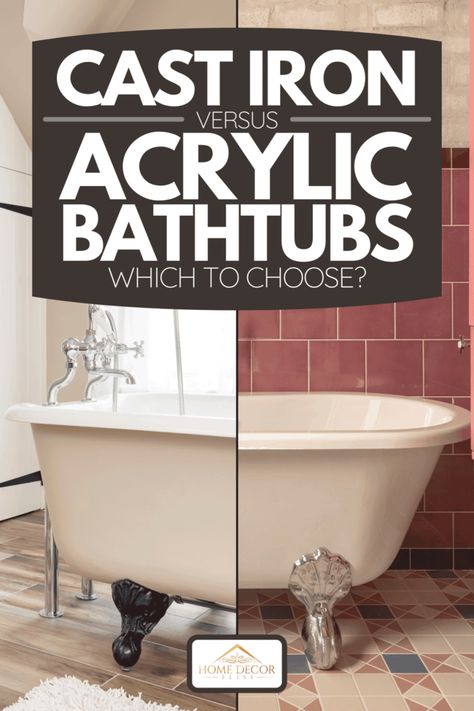 Cast Iron Vs Acrylic Bathtubs - Which To Choose - Home Decor Bliss Cast Iron Tub Bathroom, Clawfoot Tub Bathroom Vintage, Clawfoot Tub Bathroom, Claw Tubs, Painting Bathtub, Clever Closet, Cottagecore Living, Marble Tub, Clawfoot Tub Shower