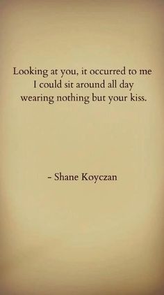 Shane Koyczan, Sweet Nothings, Sweet Words, Hopeless Romantic, Great Quotes, Beautiful Words, Inspire Me, Favorite Quotes, Wise Words