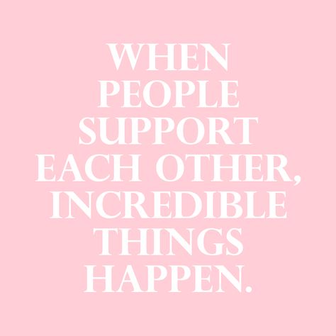 Support Quotes For Him, Help Each Other Quotes, Support Each Other Quotes, Sisterhood Quotes, Citation Encouragement, Support Quotes, Small Business Quotes, Support Each Other, Recovery Quotes