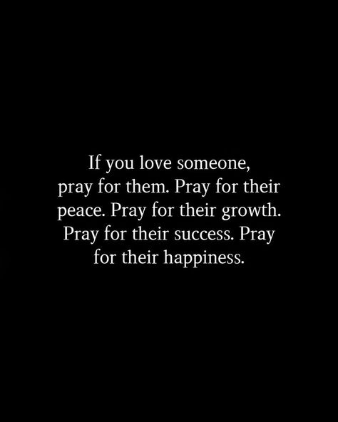 When He Prays For You Quotes, Praying For People Quotes, A Man Who Prays For You Quotes, Pray For Happiness, A Man That Prays For You, Pray For Love Quotes, Quotes About Praying For Someone, I Am Praying For You Quotes, I Will Always Pray For You