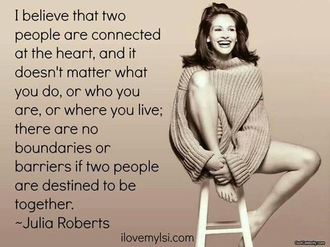 Julia roberts #love #quotes #words #man and woman #relasionship Cute Love Quotes, Julia Roberts, Quotable Quotes, A Quote, Cute Quotes, Beautiful Words, Great Quotes, True Love, Favorite Quotes