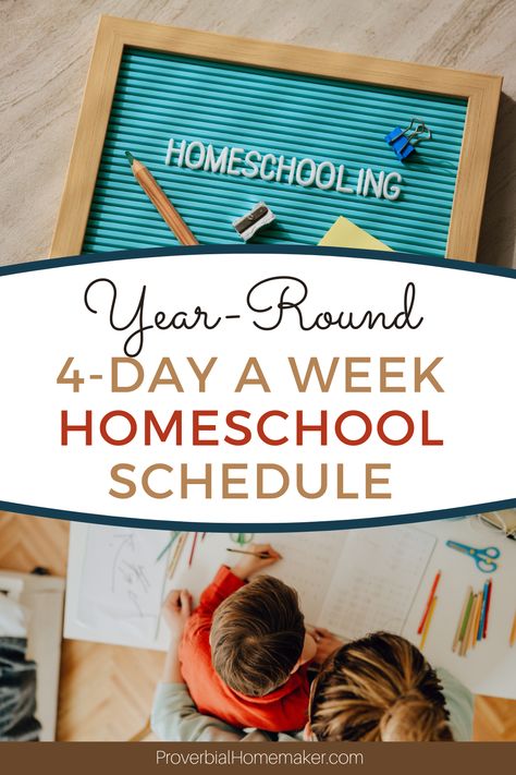 Example year-round homeschool schedule using just 4 days a week! Try a flexible and productive plan for your daily homeschool routine. How To Plan Homeschool Week, Montessori, How To Lesson Plan For Homeschool, Home School Schedule Daily Routines Kindergarten, Homeschool Year Round Schedule, Home School Schedule Daily Routines Kids, Homeschool Schedule For Kindergarten, Schedule For Homeschool Daily Routines, Sahm Homeschool Schedule