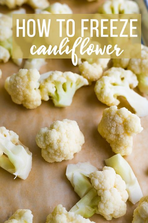 How to Freeze Cauliflower | sweetpeasandsaffron.com How To Freeze Veggies, How To Freeze Cauliflower Without Blanching, Cauliflower Preserving, Freezer Cauliflower Recipes, Cauliflower Freezer Recipes, Freezing Cauliflower How To, How To Store Cauliflower, Preserving Cauliflower, How To Freeze Cauliflower