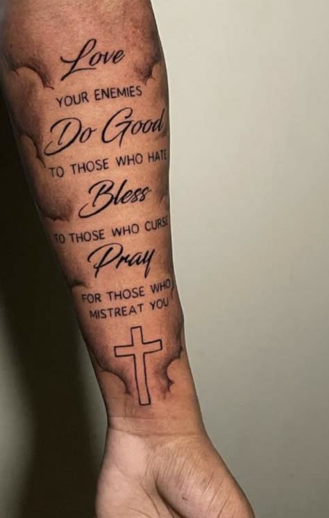 Motivational Forearm Tattoo Men, Mid Forearm Tattoo, Forearm Tattoo Men Sleeve Bible Verse, Rist Tattoo For Men, Holy Tattoos For Men, Bible Verse Tattoos For Men Forearm Scriptures, Men Tattoo Ideas Forearm, Scripture Tattoos For Men Forearm, Love Your Enemies Tattoo